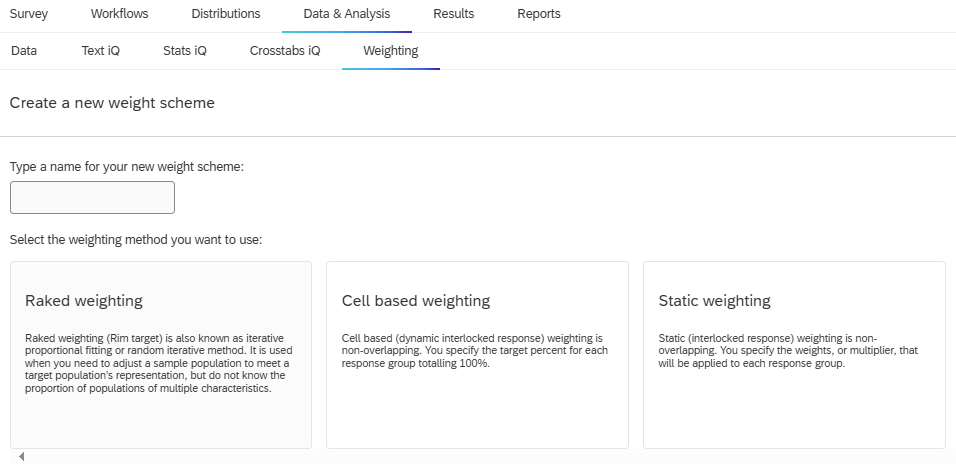 Select a weighting scheme: Raked, Cell-based, or Static Weighting
